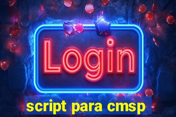 script para cmsp